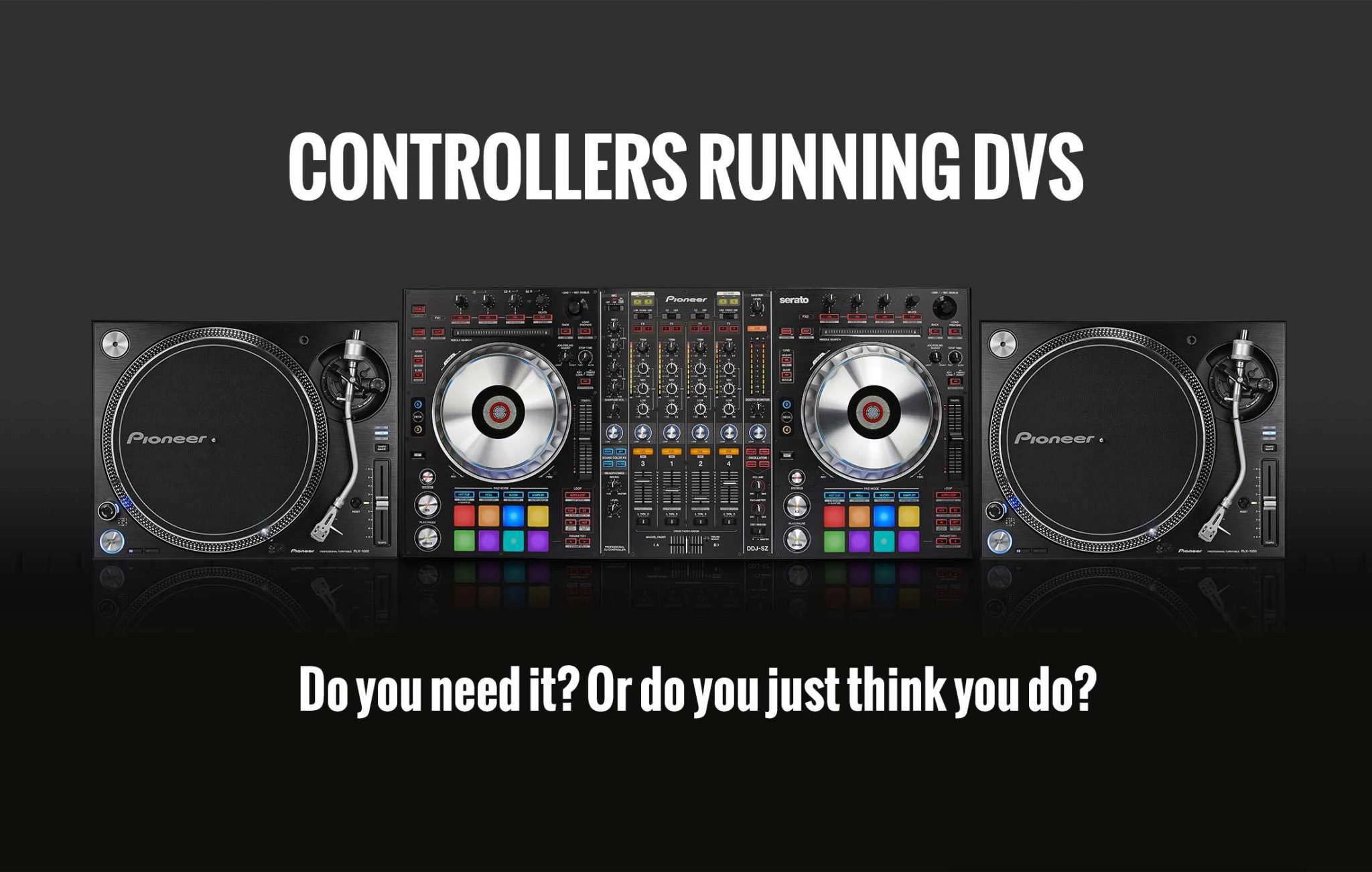 Serato DJ DVS controllers